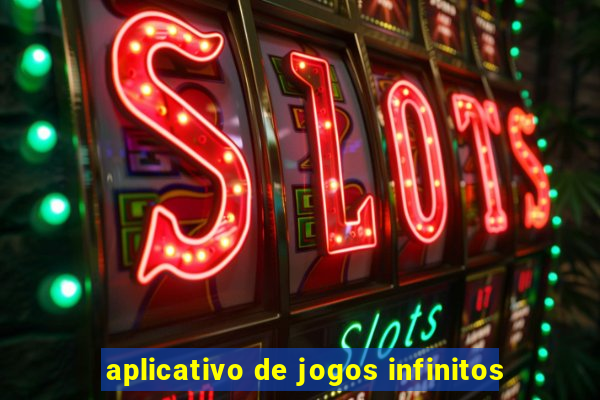 aplicativo de jogos infinitos